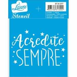 Stencil de Acetato Litoarte 10x10cm - STX377 - Frase  Acredite Sempre